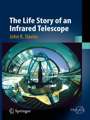 cover image of The Life Story of an Infrared Telescope
